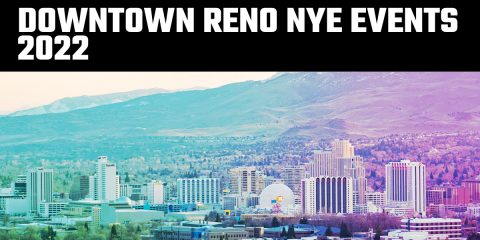 Downtown Reno NYE Events 2022 New Years Eve_